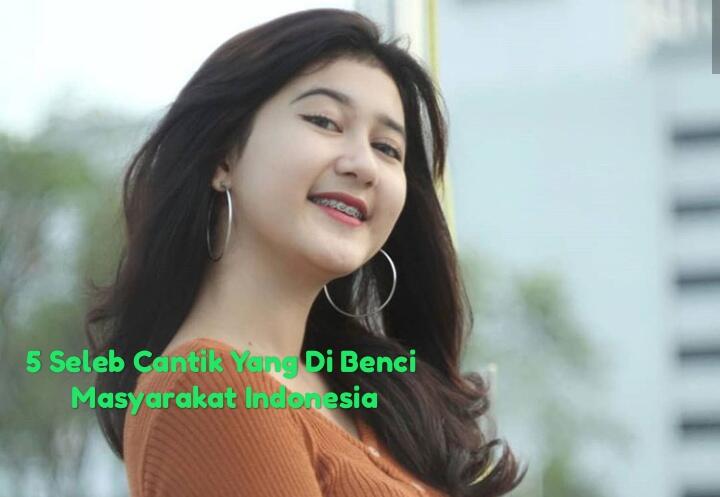 5 Seleb Paling Di Benci! No 4 Membanggakan Indonesia!