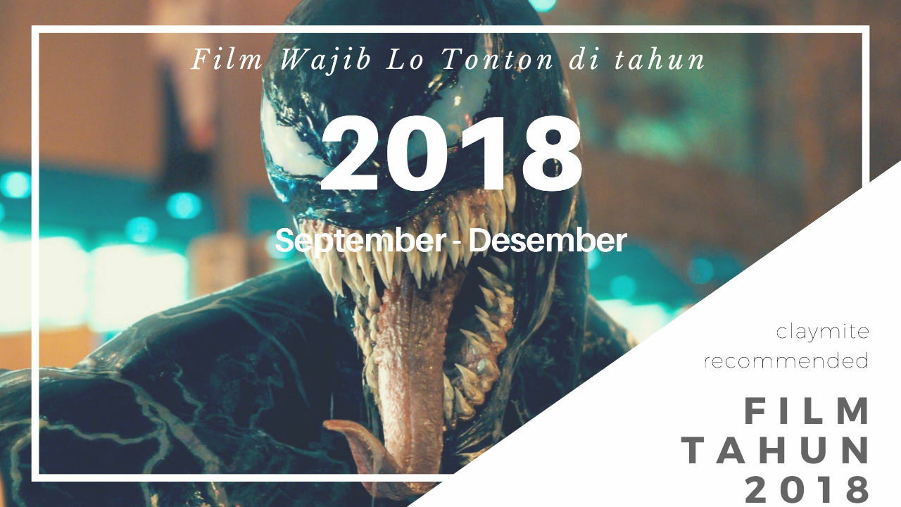 Film Wajib Tonton Tahun 2018 ! Mulai Dari Film Festival Hingga Film Box Office