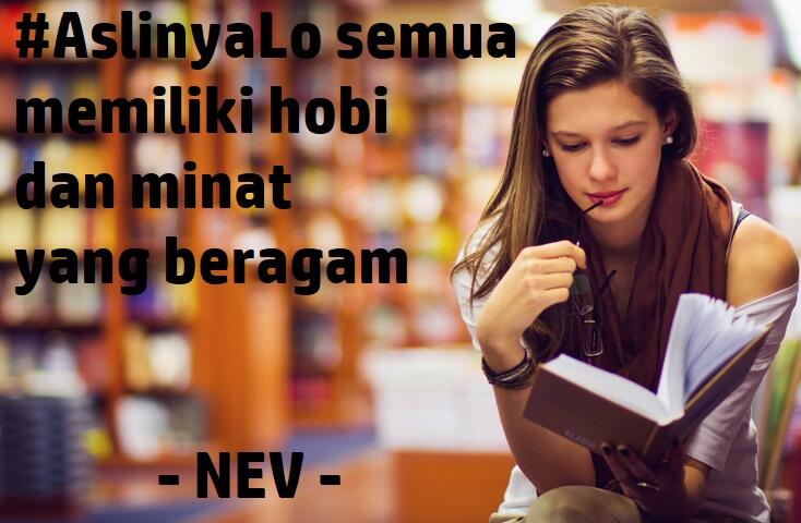 #AslinyaLo semua memiliki hobi dan minat yang beragam