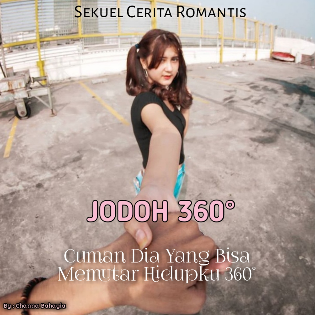 JODOH 360° (Opening & Daftar Isi) Sekuel Cerita Romantis
