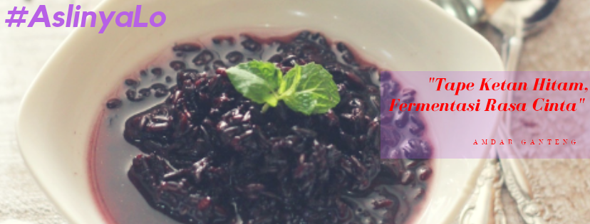&#91;COCooking&#93; Tape Ketan Hitam, Fermentasi Rasa Cinta #AslinyaLo