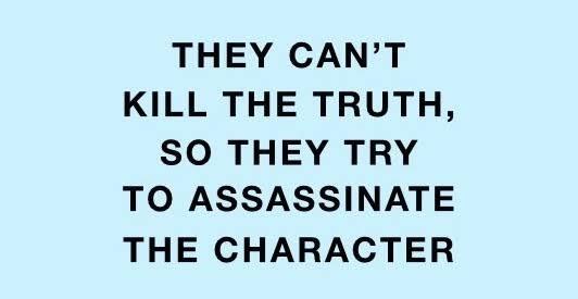 Stop character assassination!