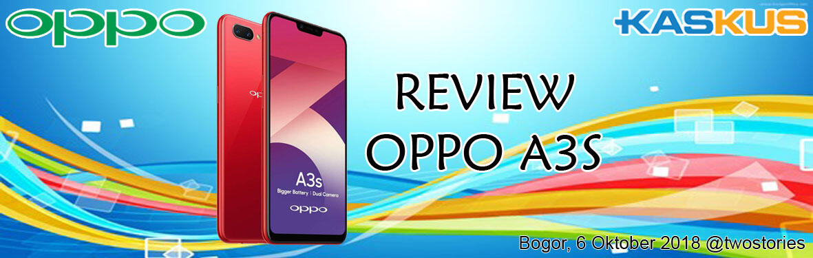 &#91;REVIEW&#93; OPPO A3S Smartphone Mewah, Spesifikasi Lengkap Dengan Harga Terjangkau 