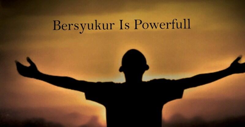Masih Perlukah Kita Bersyukur? Apa Manfaatnya Untuk Kita?