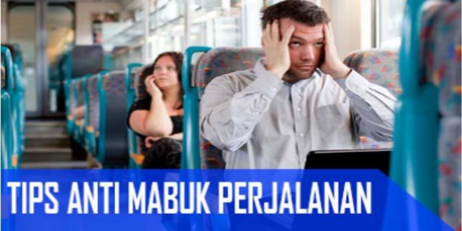Inilah Tips Agar Anda Tidak Mabuk Saat Naik Bus