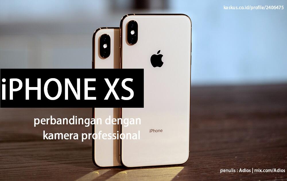 iPhone XS vs Professional Camera 152 Juta, 𝐰𝐡𝐢𝐜𝐡 𝐨𝐧𝐞 𝐛𝐞𝐭𝐭𝐞𝐫 ? (Video / Photographer)