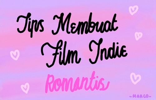 &#91;COC MOVIES&#93; Tips untuk Bikin Film Indie yang Romantis #AslinyaLo