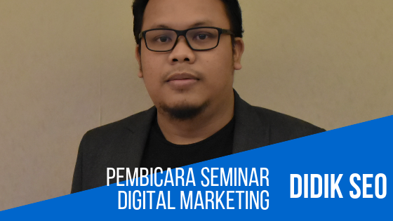 Didik SEO, Pembicara Seminar Di Jogja Yang Penuh Inspirasi