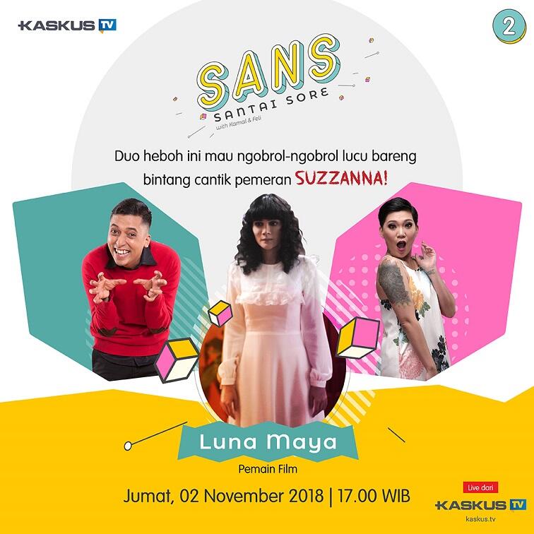 SANS Eps. 2 Bakal Kehadiran Luna Maya a.k.a Suzanna! Kaskuser Bisa Nanya Langsung Loh