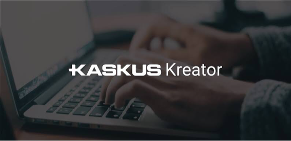 Kaskus Itu Apa Sih? Kok Kaskus Bisa Gabung Kaskus Kreator? Inilah Cerita Kecilku
