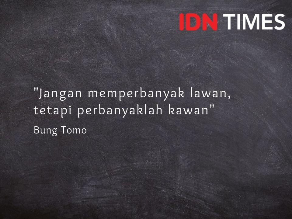 10 Quotes Pahlawan Nasional Ini Bikin Kamu Lebih Menghargai Hidup