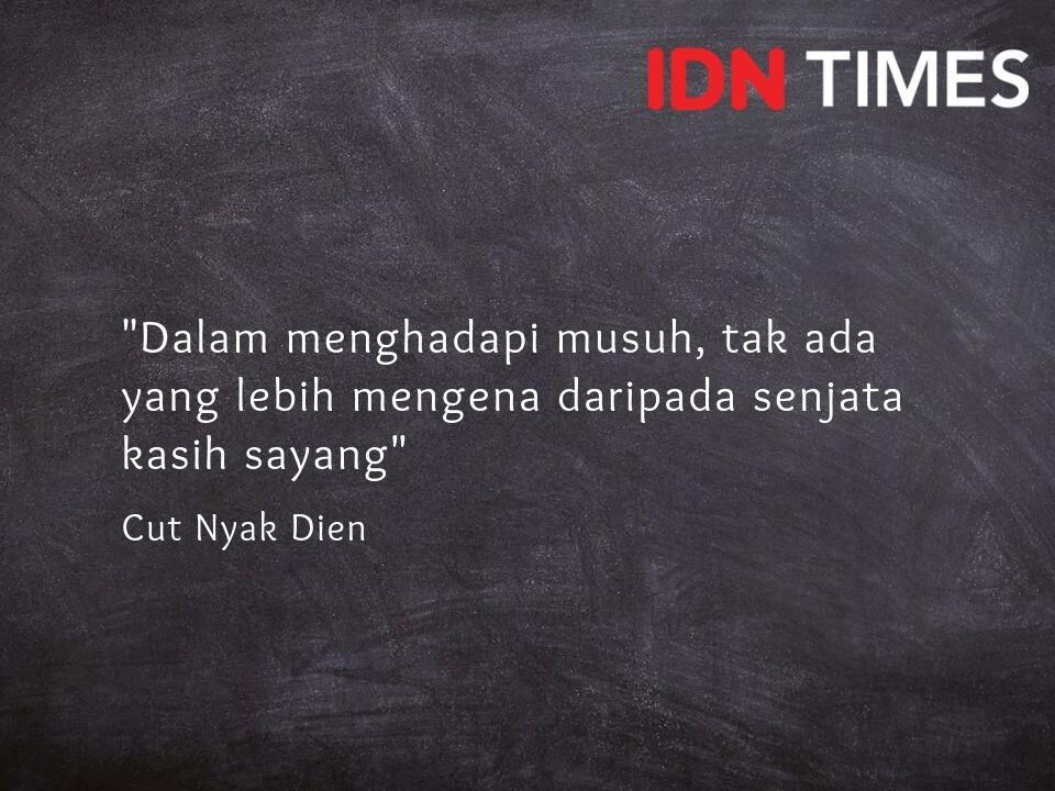 10 Quotes Pahlawan Nasional Ini Bikin Kamu Lebih Menghargai Hidup