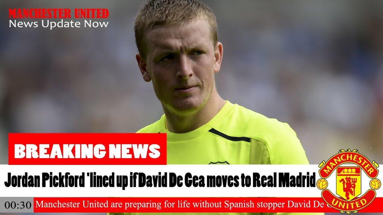 Hot Issue! De Gea Out Jordan Pickford In?