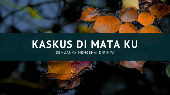 Kaskus, Cinta Yang Selalu Kembali