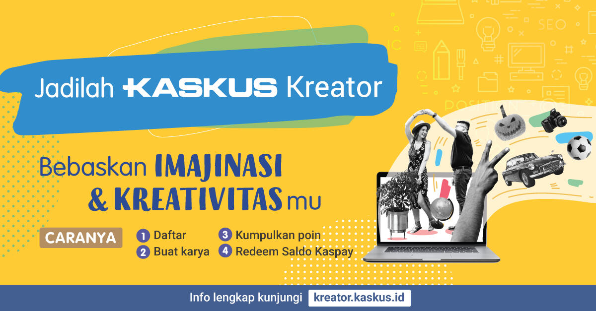 Bebaskan Imajinasi dan Kreativitasmu, Jadilah KASKUS Kreator!