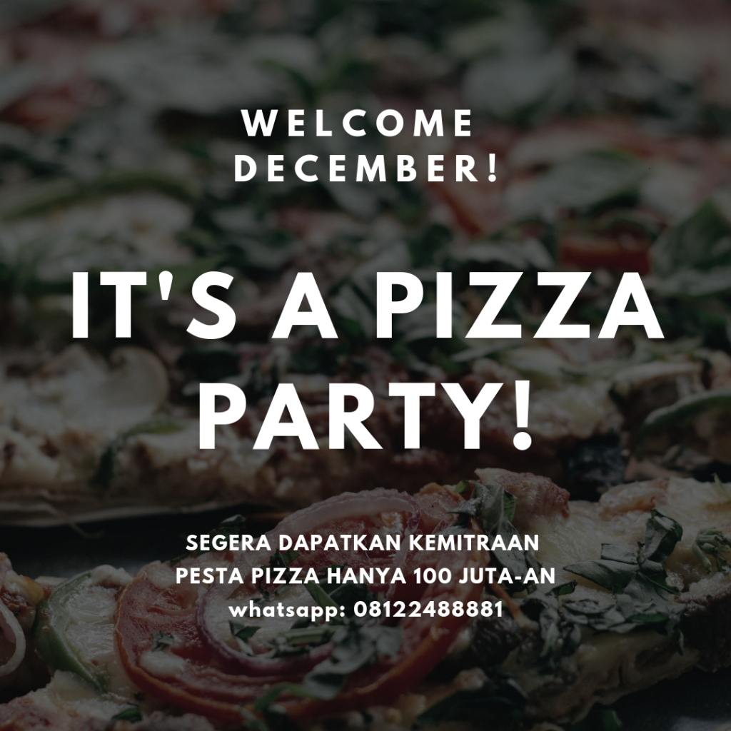 AYO GABUNG JADI MITRA PESTA PIZZA DI AKHIR TAHUN