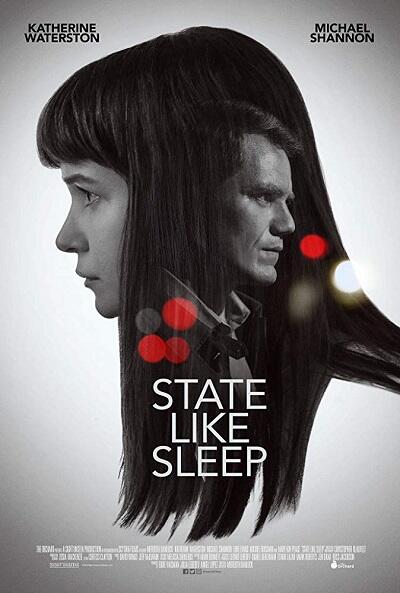 State Like Sleep (2019) | Katherine Waterston, Michael Shannon