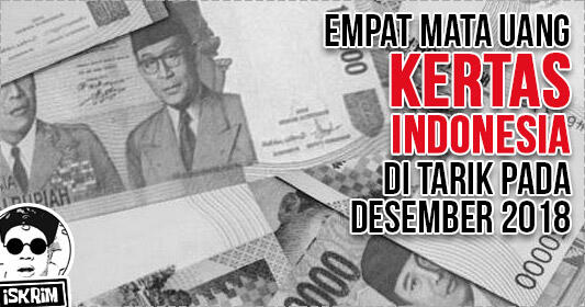 Ini Mata Uang Kertas Indonesia yang Bulan Depan Sudah Tidak Berlaku, Segera Tukar!