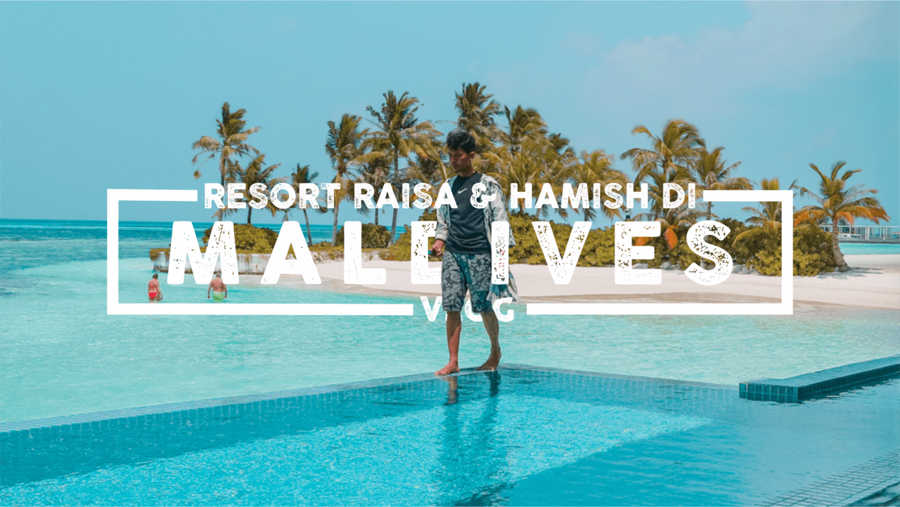 MENGINTIP RESORT MEWAH YANG DIPAKAI RAISA DAN HAMISH HONEYMOON DI MALDIVES