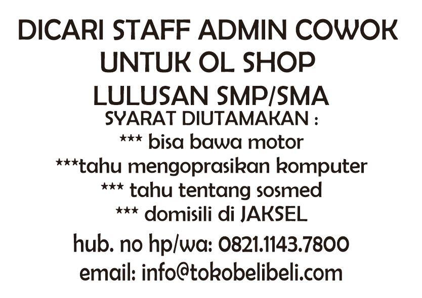 DICARI STAFF ADMIN COWOK UNTUK OL SHOP