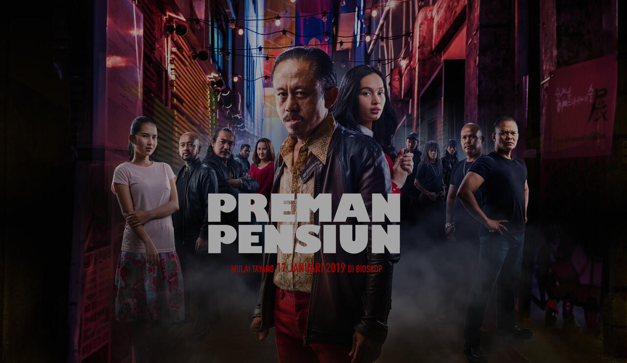 Download Film Bioskop Preman Pensiun 2019 Full Movie