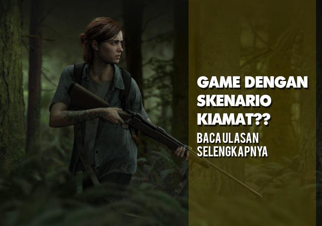 5 Daftar Game Terbaru Dengan Skenario Kiamat