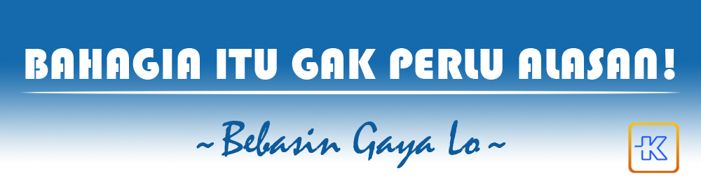 Pengen bahagia? ini Tips dan Triknya! Karena Bahagia gak perlu alasan