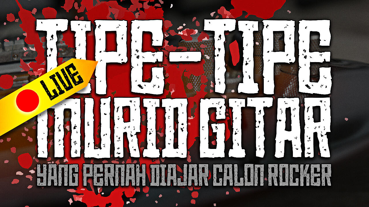 Jenis Murid Gitar Elektrik (dan Klasik) | Tipe-Tipe Murid Gitar | Guru Gitar Curhat 