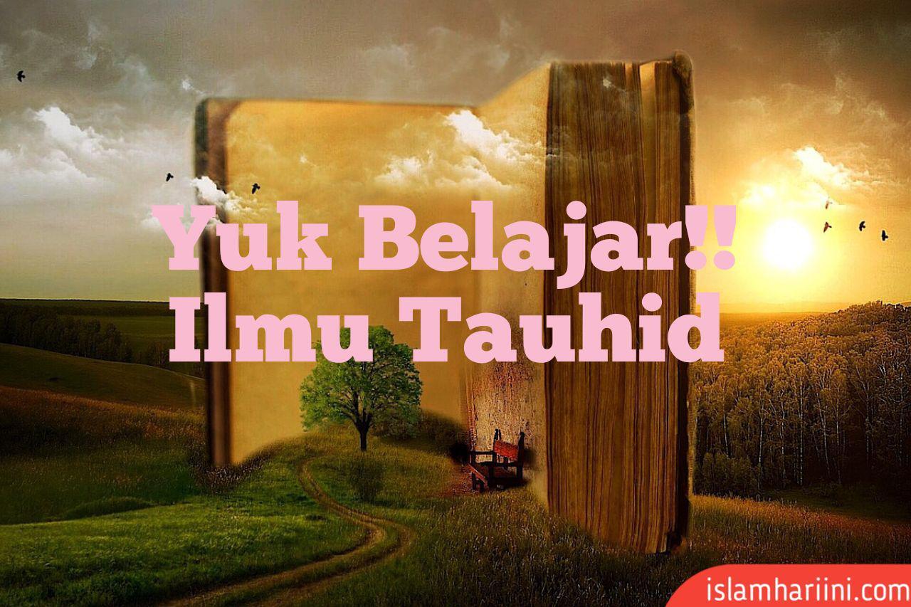 Yuk Belajar Apa Itu Ilmu Tauhid Dari Rinciannya Kaskus