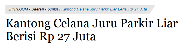 Petugas Parkir Setor Rp30 Ribu Per Hari, Kendaraan Parkir di Badan Jalan,Sering Macet
