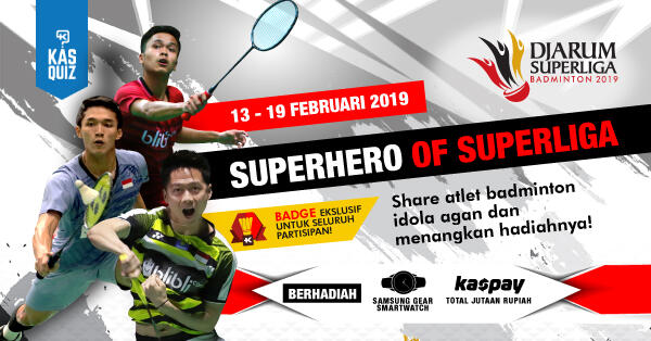 Share Atlet Djarum Superliga Idolamu di Sini dan Rebut HadiahTotal Jutaan Rupiah!