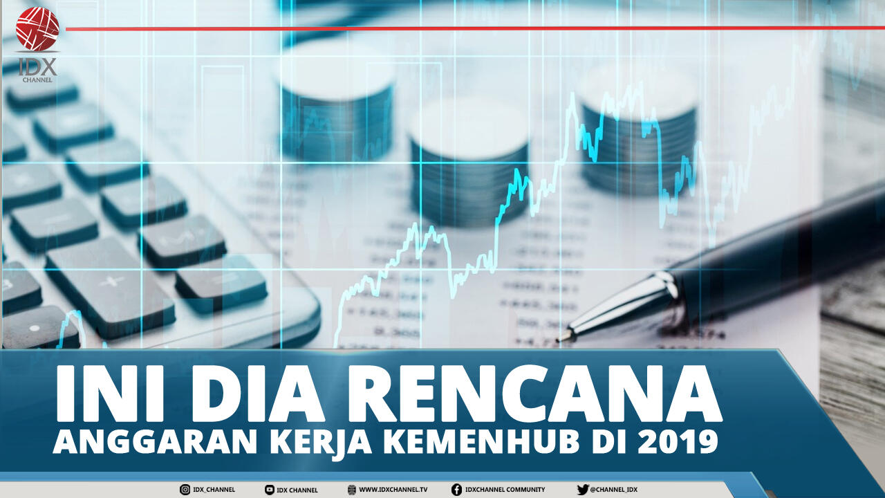 INI DIA RENCANA ANGGARAN KERJA KEMENHUB DI 2019