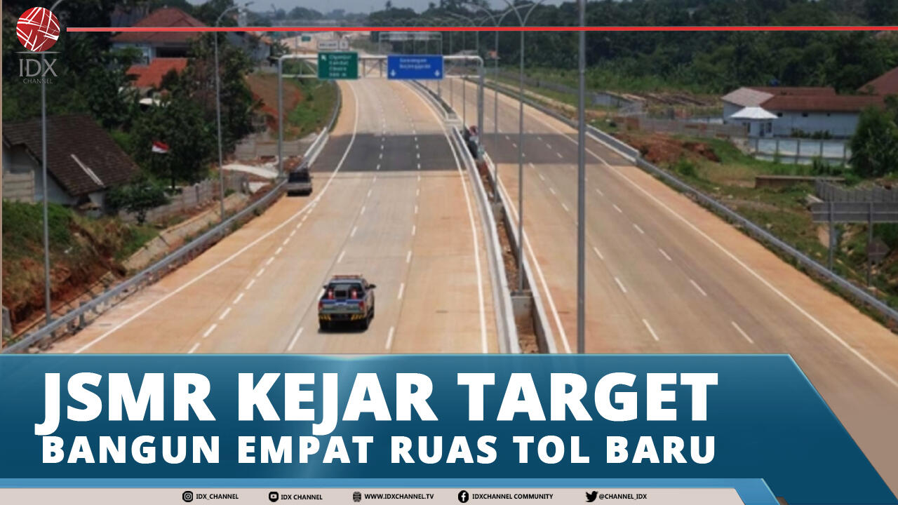 JSMR KEJAR TARGET BANGUN EMPAT RUAS TOL BARU