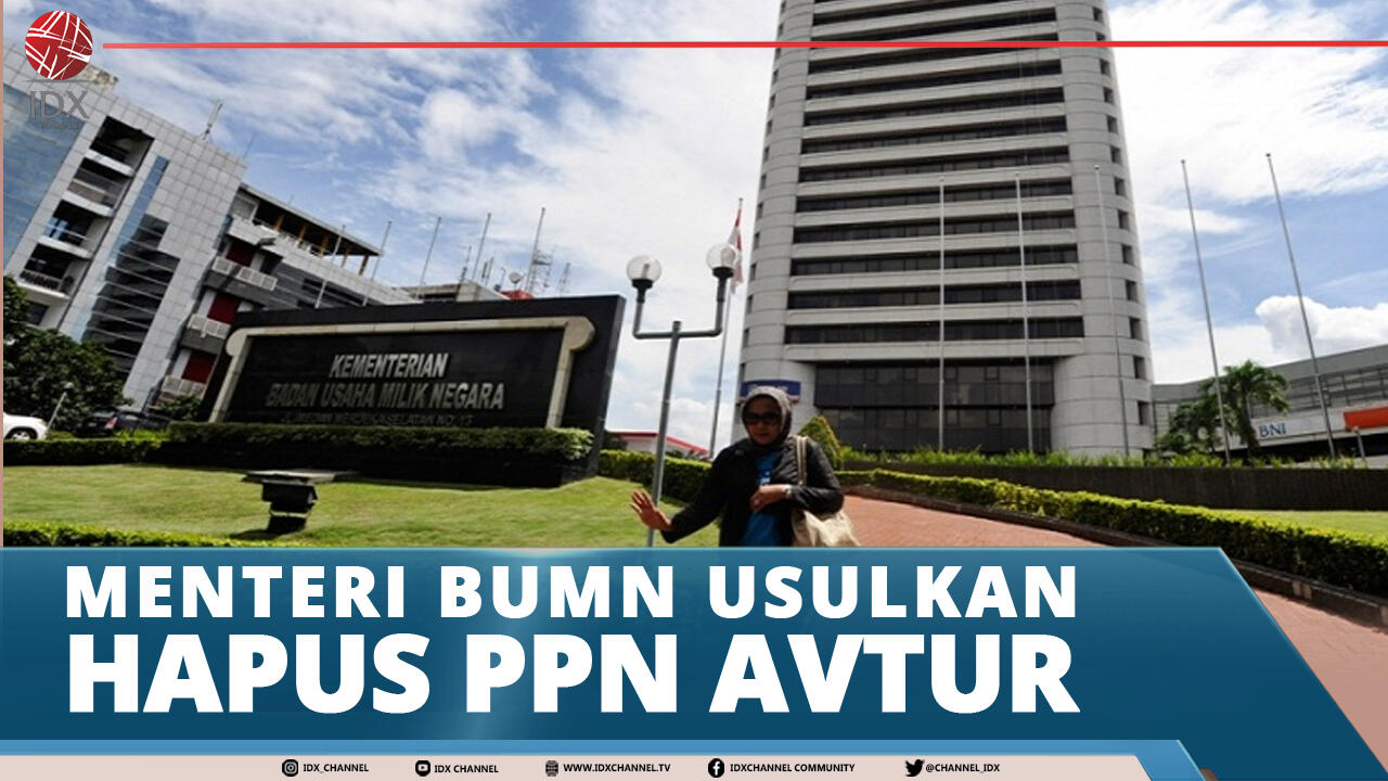 MENTERI BUMN USULKAN HAPUS PPN AVTUR