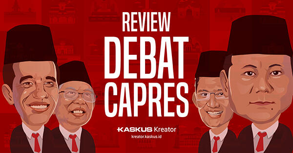 &#91;Review Debat Capres&#93; Kelemahan dan Keunggulan Kedua Capres, Mana yang Terpenting?