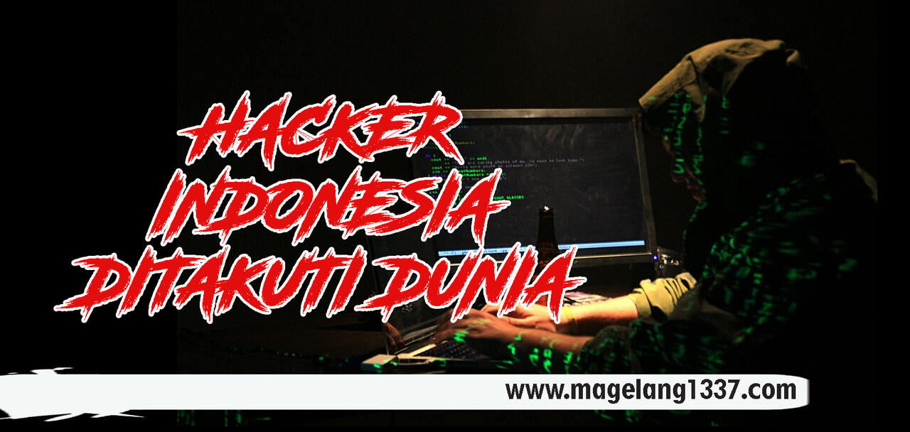 Hacker Indonesia Ternyata DITAKUTI DI DUNIA. Ini Faktanya !