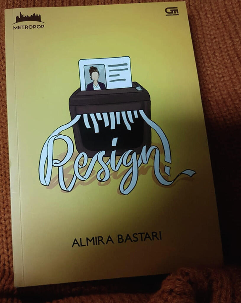 Resign! by Almira Bastari - Novel Review