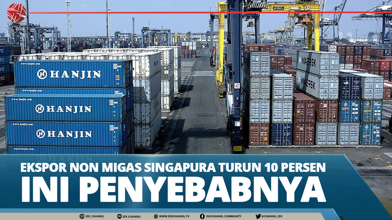 EKSPOR NON MIGAS SINGAPURA TURUN 10 PERSEN, INI PENYEBABNYA