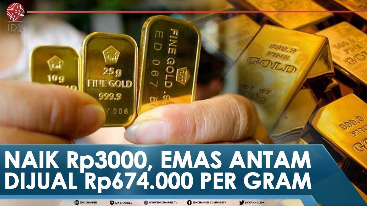 NAIK Rp3000, EMAS ANTAM DIJUAL Rp674.000 PER GRAM