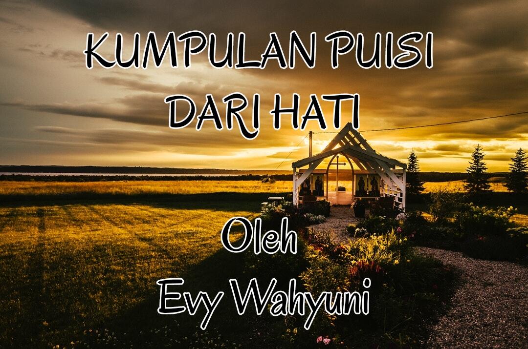 KUMPULAN PUISI Evy Wahyuni