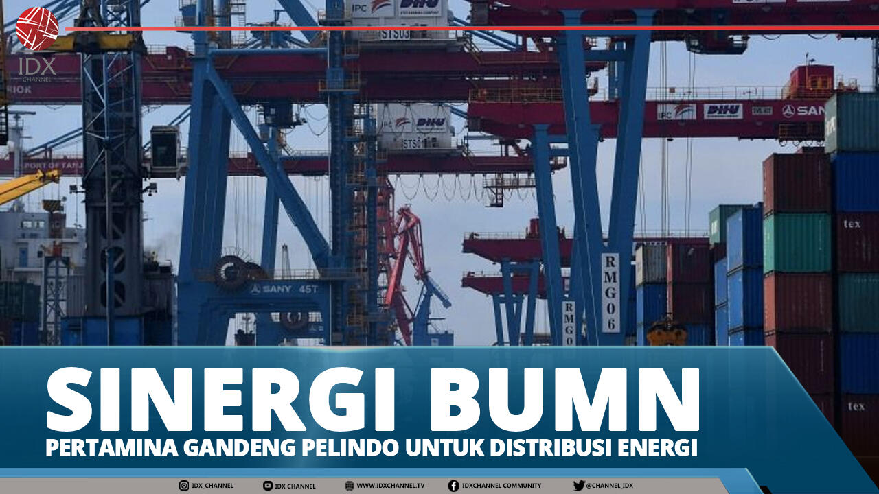 SINERGI BUMN, PERTAMINA GANDENG PELINDO UNTUK DISTRIBUSI ENERGI