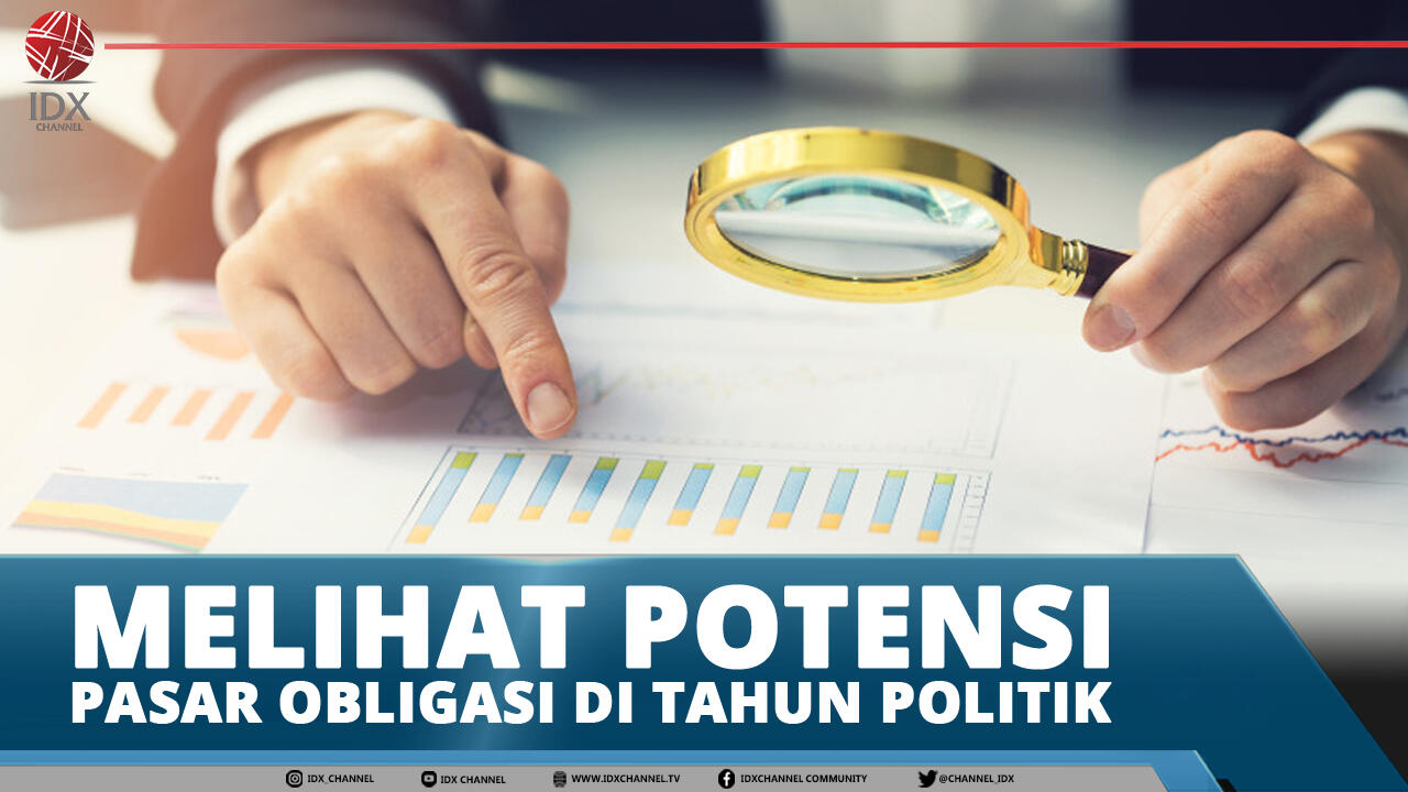 MELIHAT POTENSI PASAR OBLIGASI DI TAHUN POLITIK
