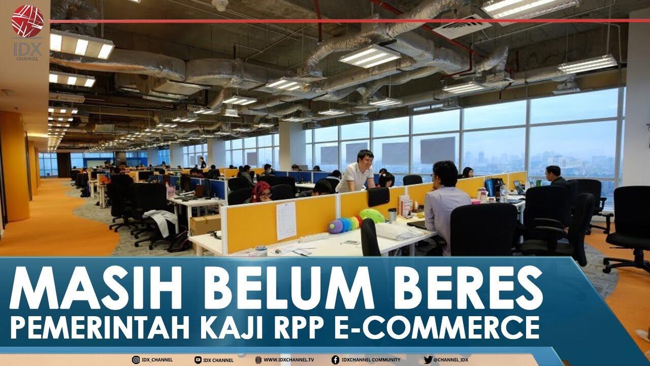 MASIH BELUM BERES, PEMERINTAH KAJI RPP E-COMMERCE