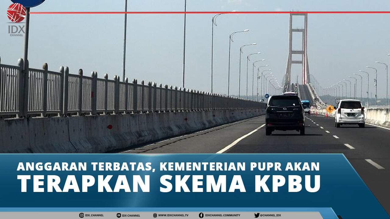 ANGGARAN TERBATAS, KEMENTERIAN PUPR AKAN TERAPKAN SKEMA KPBU