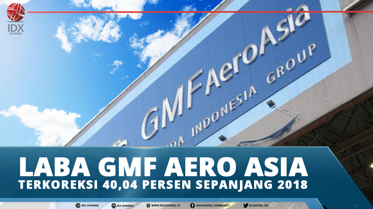 LABA GMF AERO ASIA TERKOREKSI 40,04 PERSEN SEPANJANG 2018