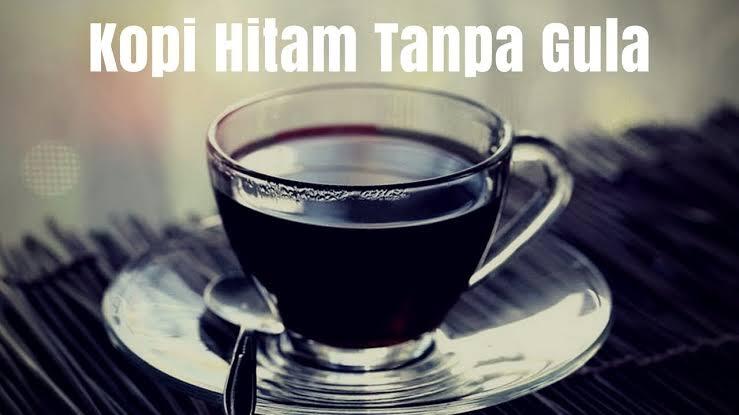 Kopi Hitam Tanpa Gula !! Kamu Mau Coba ?