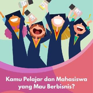 Kamu Pelajar dan Mahasiswa Yang Mau Berbisnis ?