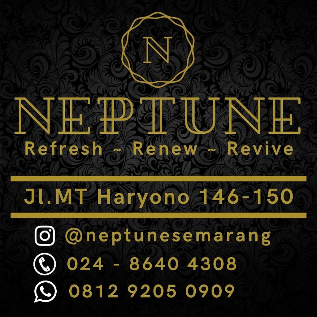 *** NEPTUNE SPA SEMARANG *** Refresh ~ Renew ~ Revive
