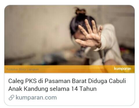 Caleg PKS di Pasaman Barat Diduga Cabuli Anak Kandung selama 14 Tahun