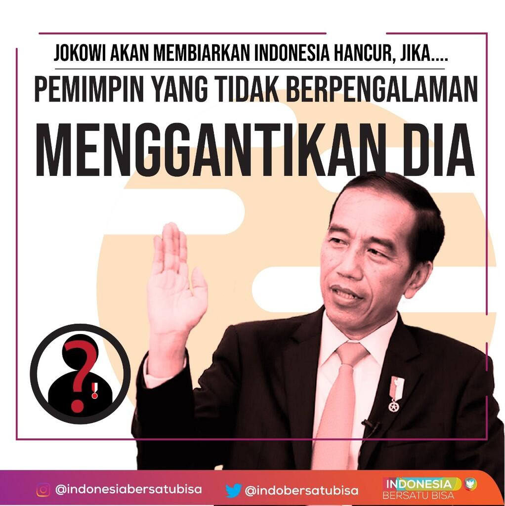 Indonesia Akan Hancur jika Jokowi . . . .